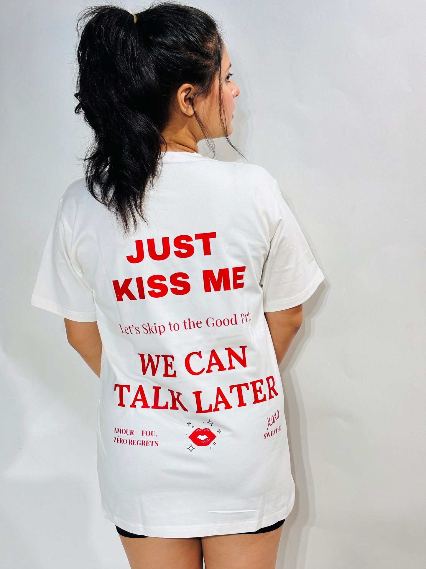 JUST KISS ME WE CAN TALK LATER REGULAR FIT T-SHIRT