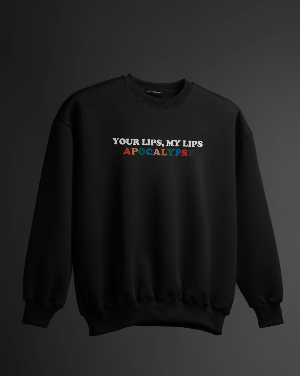 Your lips my lips unisex Sweatshirt